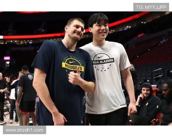 约基奇赛前热情寒暄杨瀚森引热议